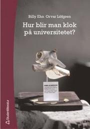 Hur blir man klok p� universitetet? (h�ftad)