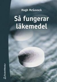 S� fungerar l�kemedel (h�ftad)