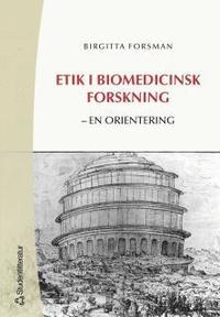 Etik i biomedicinsk forskning : en orientering (inbunden)
