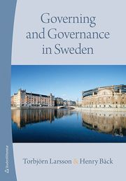 Governing and Governance in Sweden (h�ftad)