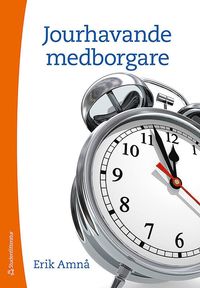 Jourhavande medborgare : samh�llsengagemang i en folkr�relsestat (h�ftad)