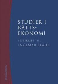 Studier i r�ttsekonomi : festskrift till Ingemar St�hl (h�ftad)