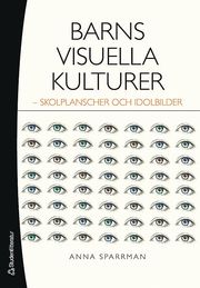 Barns visuella kulturer : skolplanscher och idolbilder (h�ftad)