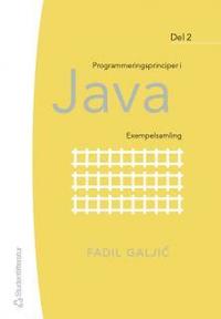 Programmeringsprinciper i Java - Exempelsamling Del 2 (h�ftad)