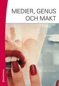 Medier, genus och makt (h�ftad)