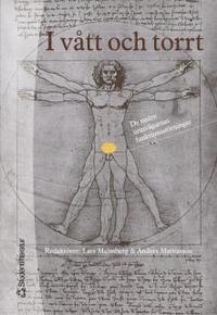 I v�tt och torrt : om de nedre urinv�garnas funktionsst�rningar (h�ftad)