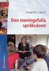 Den meningsfulla spr�kv�ven : om textsamtalets och den gemensamma litteraturl�sningens m�jligheter