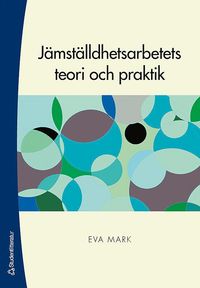 J�mst�lldhetsarbetets teori och praktik (h�ftad)