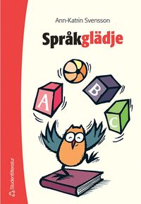 Spr�kgl�dje : spr�klekar i f�rskola och skola (h�ftad)