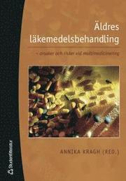 �ldres l�kemedelsbehandling : orsaker och risker vid multimedicinering (h�ftad)
