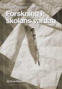 Forskning i skolans vardag (inbunden)