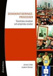 Demokratiseringsprocesser : teoretiska ansatser och empiriska studier (h�ftad)