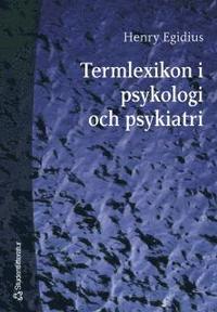 Termlexikon i psykologi och psykiatri (h�ftad)