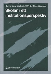Skolan i ett institutionsperspektiv (h�ftad)