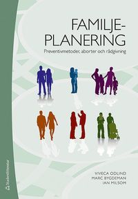 Familjeplanering : preventivmetoder, aborter och r�dgivning (h�ftad)