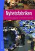 Nyhetsfabriken : journalistiska yrkesroller i en f�r�ndrad mediev�rld