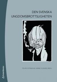 Den svenska ungdomsbrottsligheten (h�ftad)