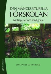 Den m�ngkulturella f�rskolan : mots�gelser och m�jligheter (h�ftad)
