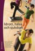 Idrott, h�lsa och sjukdom