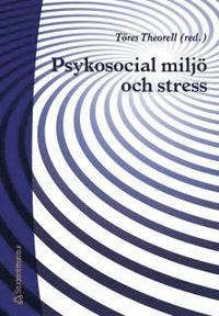 Psykosocial milj� och stress