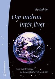  Om undran inför livet   barn och livsfrågor i ett mångkulturellt samhälle