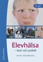 Elevh�lsa : teori och praktik (h�ftad)