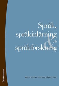 Spr�k, spr�kinl�rning och spr�kforskning (h�ftad)
