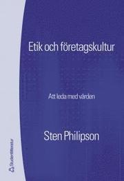 Etik och f�retagskultur : att styra med hj�lp av v�rden (h�ftad)