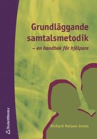 Grundl�ggande samtalsmetodik : en handbok f�r hj�lpare (h�ftad)