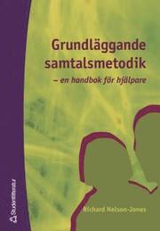 Grundl�ggande samtalsmetodik : en handbok f�r hj�lpare (h�ftad)