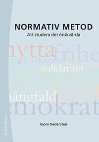 Normativ metod : att studera det �nskv�rda (h�ftad)