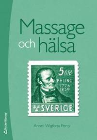 Massage och h�lsa (h�ftad)