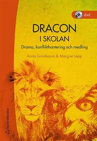 Dracon i skolan : drama, konflikthantering och medling (h�ftad)