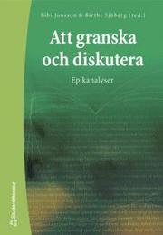 Att granska och diskutera : epikanalyser (h�ftad)