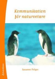 Kommunikation f�r naturvetare (h�ftad)