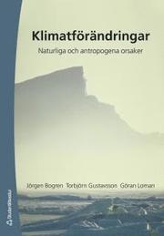 Klimatf�r�ndringar : naturliga och antropogena orsaker