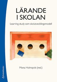 L�rande i skolan : learning study som skolutvecklingsmodell (h�ftad)