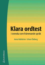 Klara ordtest i svenska som fr�mmande spr�k (h�ftad)