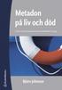 Metadon p� liv och d�d : en bok om narkomanv�rd och narkotikapolitik i Sverige