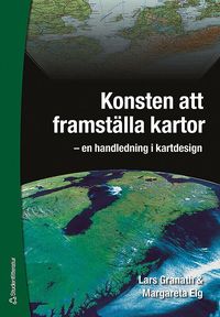 Konsten att framst�lla kartor : en handledning i kartdesign (h�ftad)