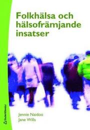 Folkh�lsa och h�lsofr�mjande insatser (h�ftad)