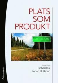 Plats som produkt : kommersialisering och paketering (h�ftad)
