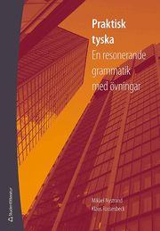 Praktisk tyska : en resonerande grammatik med �vningar (h�ftad)