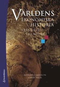 V�rldens ekonomiska historia : fr�n urtid till nutid (h�ftad)