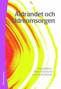 �ldrandet och �ldreomsorgen (h�ftad)