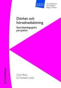 D�vhet och h�rselneds�ttning : specialpedagogiska perspektiv (h�ftad)