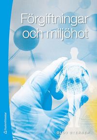 F�rgiftningar och milj�hot (inbunden)