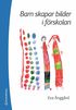 Barn skapar bilder i f�rskolan