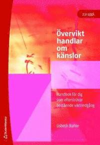 �vervikt handlar om k�nslor : handbok f�r dig som efterstr�var best�ende viktnedg�ng (h�ftad)