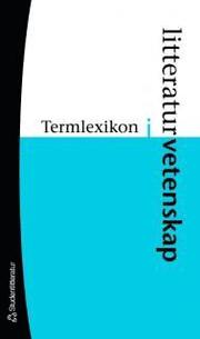 Termlexikon i litteraturvetenskap (h�ftad)